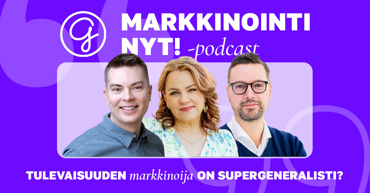 Luovuus ei riitä – Tulevaisuuden markkinoija on supergeneralisti?
